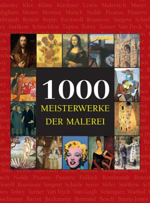 Cover of the book 1000 Meisterwerke der Malerei by Klaus Carl