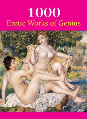 Book cover of 1000 Erotic Works of Genius