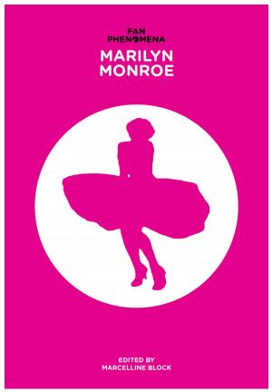 Cover of the book Fan Phenomena: Marilyn Monroe by Juliana Saxton