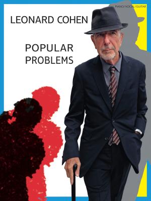 Cover of the book Leonard Cohen: Popular Problems (PVG) by Pete Welsh
