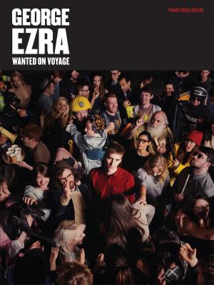 Cover of the book George Ezra: Wanted On Voyage (PVG) by Wise Publications