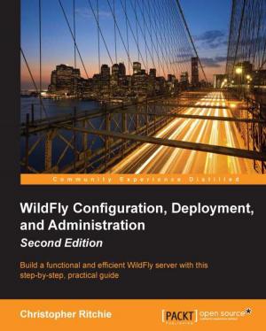 Cover of the book WildFly Configuration, Deployment, and Administration - Second Edition by Sharan Kumar Ravindran, Vikram Garg