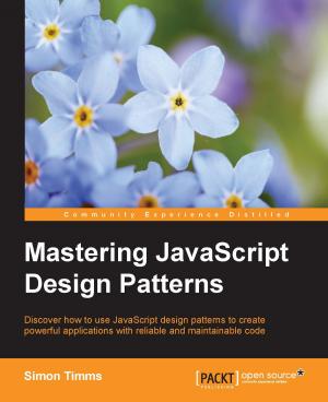 Cover of the book Mastering JavaScript Design Patterns by Igor Milovanovic, Dimitry Foures, Giuseppe Vettigli