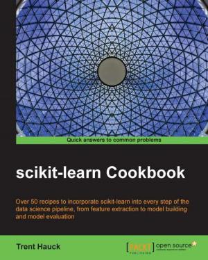Cover of the book scikit-learn Cookbook by Luca Massaron, Alberto Boschetti, Abhishek Thakur, Alexey Grigorev, Rajalingappaa Shanmugamani