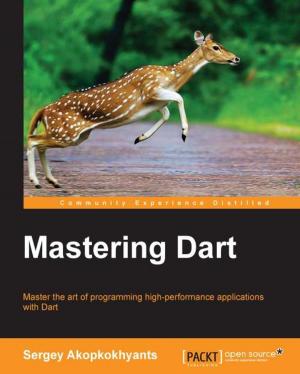 Cover of the book Mastering Dart by Gopal Ranjan, Tanmay Vora