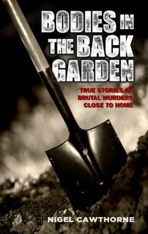 Cover of the book Bodies in the Back Garden by Sebastiano Andrea Carpino