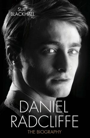 Cover of the book Daniel Radcliffe - The Biography by Edward Pomerantz