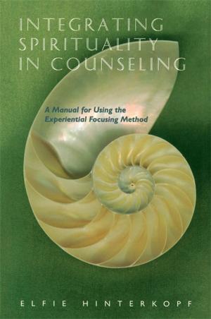 Cover of the book Integrating Spirituality in Counseling by Maggie Mamen