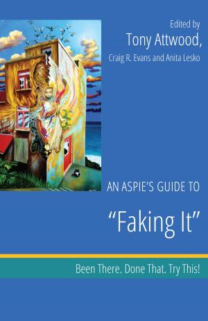 Cover of the book An Aspie’s Guide to "Faking It" by Sarah Patten