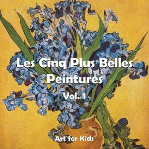 Book cover of Les Cinq Plus Belle Peintures vol 1