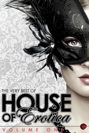 bigCover of the book The Very Best of House of Erotica by 