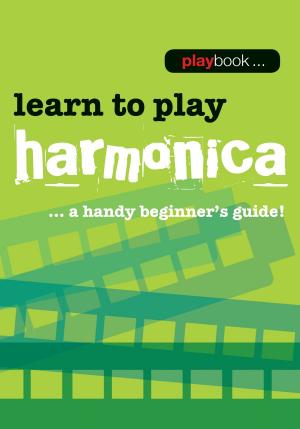 Cover of the book Playbook: Learn to Play Harmonica by Joel McIver