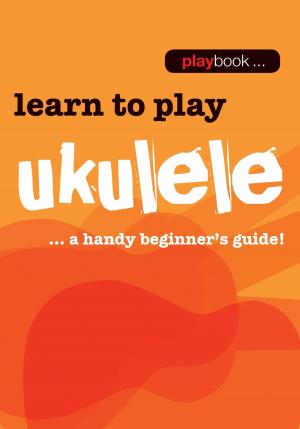 Cover of the book Playbook: Learn to Play Ukulele by Ndugu Chancler