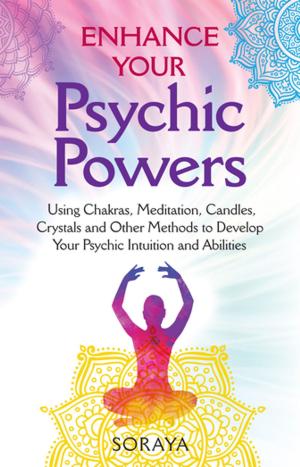 bigCover of the book Soraya's Enhance Your Psychic Powers by 
