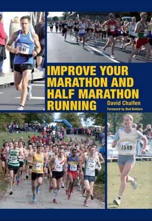 Cover of the book Improve Your Marathon and Half Marathon Running by Dan Wakeham, Sophie Everard