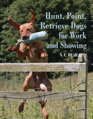 Cover of the book Hunt-Point-Retrieve Dogs for Work and Showing by Marcus Steffen