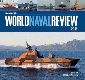 Cover of the book Seaforth World Naval Review 2015 by Stephen  Wynn