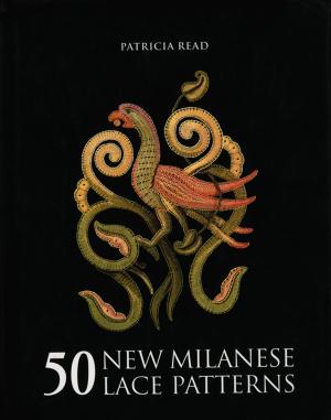 Cover of the book 50 New Milanese Lace Patterns by Sarah Gristwood