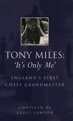 Cover of the book Tony Miles: It's Only Me by Marie Clayton