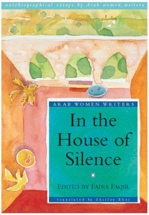 Cover of the book In the House of Silence by Masoud Behnoud