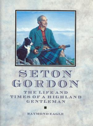 Cover of the book Seton Gordon by Michael TRB Turnbull