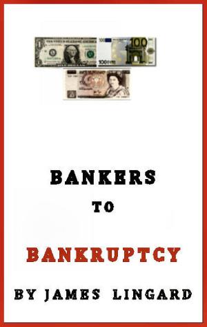 Cover of the book Bankers to Bankruptcy by Rodney Maile