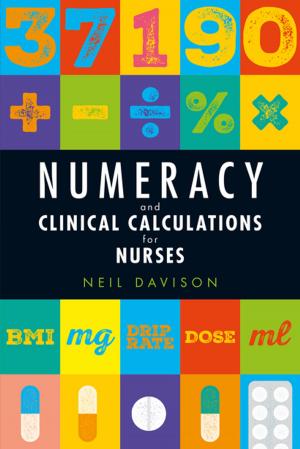 Cover of the book Numeracy and Clinical Calculations for Nurses by Lee David