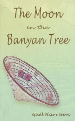 Cover of the book The Moon in the Banyan Tree by Christopher Taylor