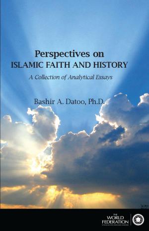 Book cover of Perspectives on Islamic Faith and History- A Collection of Analytical Essays