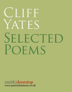 Cover of Cliff Yates: Selected Poems