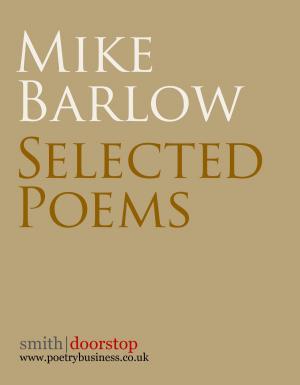 Book cover of Mike Barlow: Selected Poems