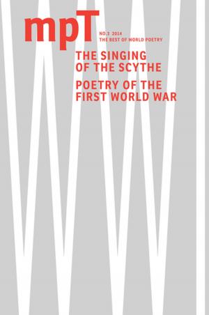 Cover of The Singing of the Scythe: MPT No. 3, 2014 (Modern Poetry in Translation, Third Series)