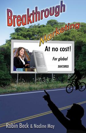 Cover of the book Breakthrough Marketing at no Cost by Tanya de Villiers, Marilie Fouché