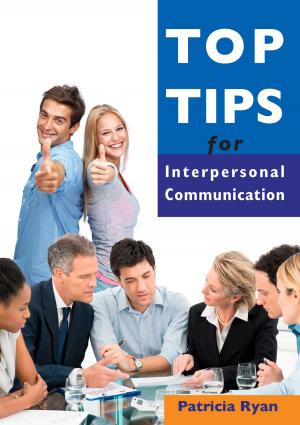 Cover of the book Top Tips for Interpersonal Communication by Jill Loree