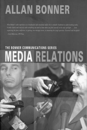 Cover of The Bonner Business Series â Media Relations