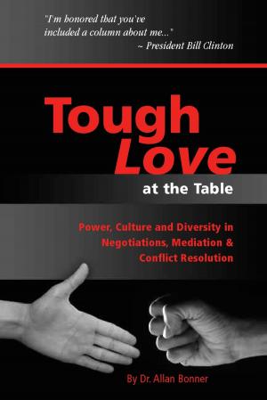 Cover of the book Tough Love - Power, Culture and Diversity In Negotiations, Mediation & Conflict Resolution by Martin Salter