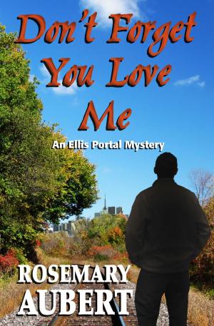 Cover of the book Don't Forget You Love Me by Bryan Nyaude