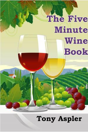Cover of the book The Five Minute Wine Book by The Italian Cook