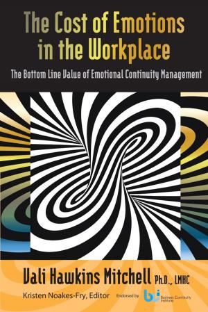 Cover of the book The Cost of Emotions in the Workplace by Fred Forck, CPT