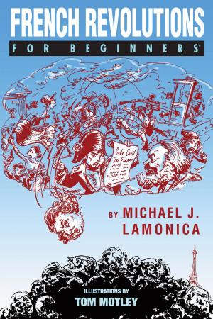 Cover of the book French Revolutions For Beginners by Michael Wayne