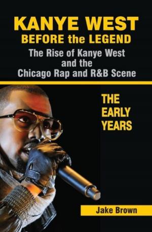 Cover of the book Kanye West Before the Legend by Yvonne Joy Harris