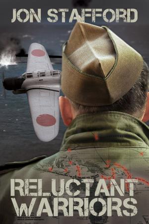 Cover of Reluctant Warriors by Jon Stafford, BQB Publishing