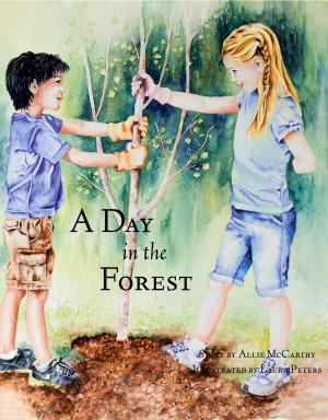 Cover of A Day in the Forest by Allie McCarthy, Allie McCarthy