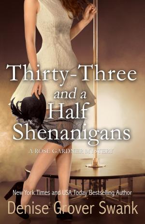 Cover of the book Thirty-Three and a Half Shenanigans by Brett McKean