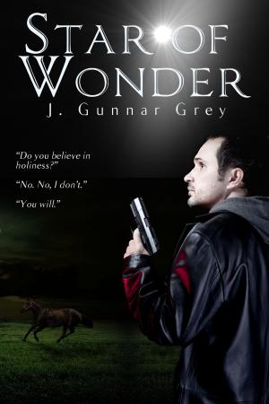 Cover of the book Star of Wonder by J. Gunnar Grey