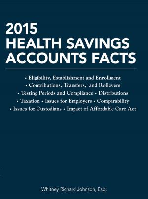 Cover of the book 2015 Health Savings Accounts Facts by Frank J. Bitzer, Esq., FACEBC, Nicholas W. Ferrigno, Jr., J.D., CLU®