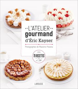Book cover of L'atelier gourmand d'Eric Kayser