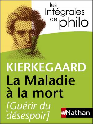 Book cover of Intégrales de Philo, KIERKEGAARD, La Maladie à la mort