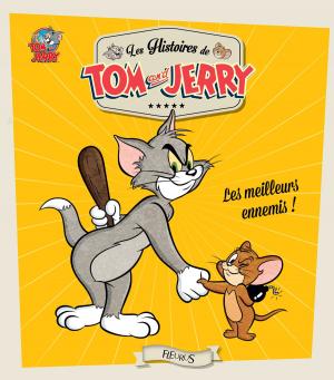 Cover of the book Tom and Jerry, les meilleurs ennemis ! by Elen Lescoat