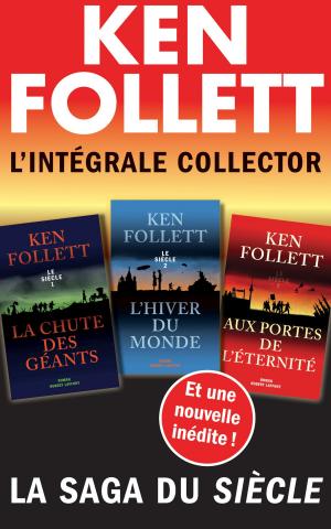 Book cover of L'Intégrale collector Ken Follett - La saga du Siècle